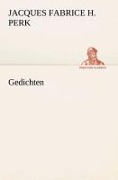 Cover-Bild zum Titel 'Gedichten' von 'Jacques Fabrice Herman Perk'