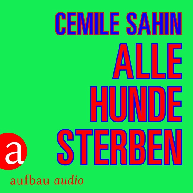 Alle Hunde sterben - Cemile Sahin