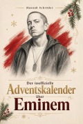 Cover-Bild zum Titel 'Der inoffizielle Adventskalender über Eminem' von 'Hannah Schröder'