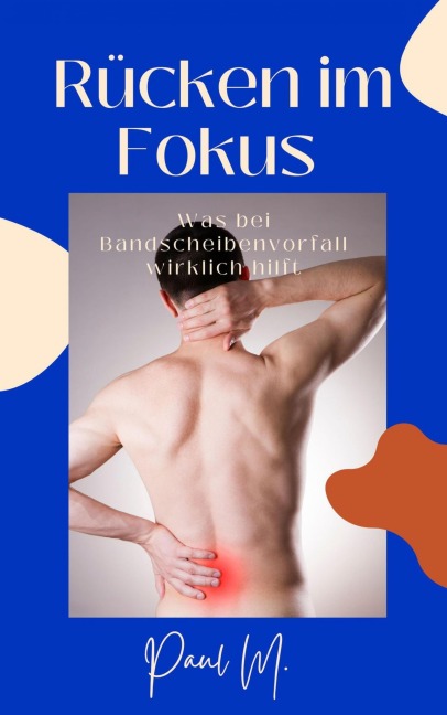 Rücken im Fokus - Paul M.