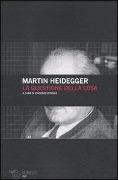 Cover-Bild zum Titel 'La questione della cosa' von 'Martin Heidegger'