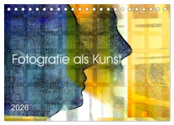 Fotografie als Kunst (Tischkalender 2026 DIN A5 quer), CALVENDO Monatskalender - Chris Bulian