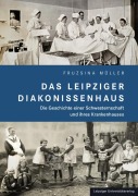 Cover-Bild zum Titel 'Das Leipziger Diakonissenhaus' von 'Fruzsina Müller'