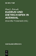 Kudrun und Dietrich-Epen in Auswahl - Otto L. Jiriczek