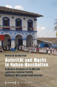 Autorität und Macht in Nahua-Haushalten - Patricia Zuckerhut