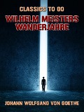 Cover-Bild zum Titel 'Wilhelm Meisters Wanderjahre' von 'Johann Wolfgang von Goethe'