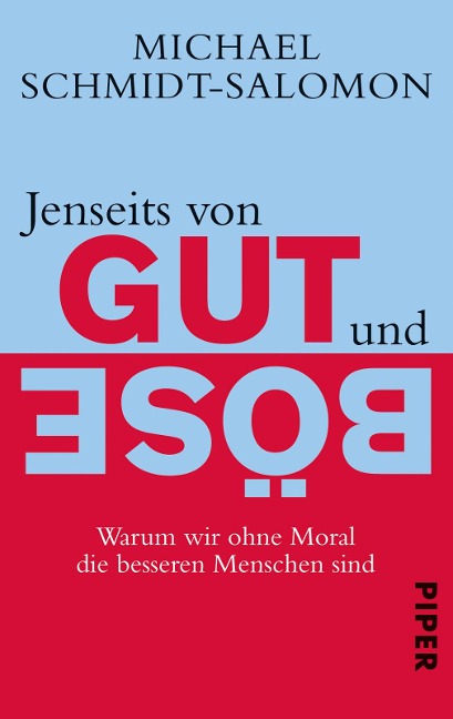 Jenseits von Gut und Böse - Michael Schmidt-Salomon