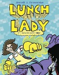 Lunch Lady and the Video Game Villain - Jarrett J Krosoczka