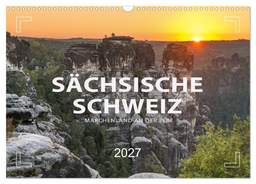 SÄCHSISCHE SCHWEIZ - Märchenland an der Elbe (Wandkalender 2027 DIN A3 quer), CALVENDO Monatskalender - Mario Weigt