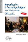 Cover-Bild zum Titel 'UE7 - INTRODUCTION À la santé publique Santé Société Humanité - 2e édition' von 'Frédéric Deschamps'