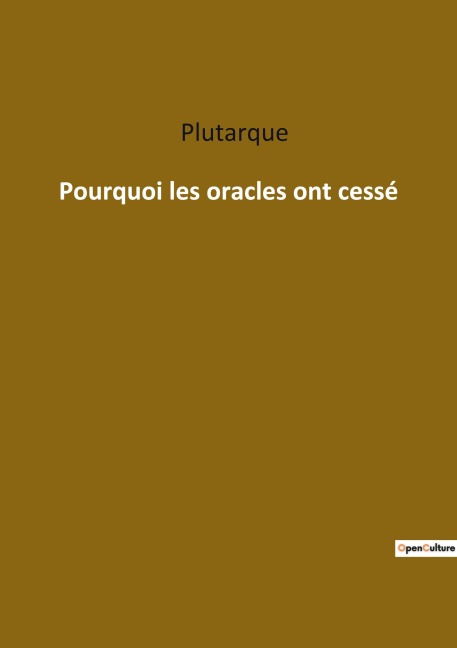 Pourquoi les oracles ont cessé - Plutarque