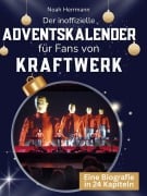 Cover-Bild zum Titel 'Der inoffizielle Adventskalender für Fans von Kraftwerk' von 'Noah Herrmann'