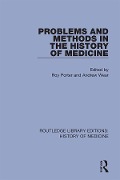 Cover-Bild zum Titel 'Problems and Methods in the History of Medicine' von ''