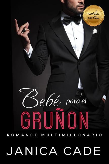 Bebé para el gruñón (El legado de Blake, #4) - Janica Cade
