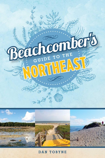 Beachcomber's Guide to the Northeast - Dan Tobyne