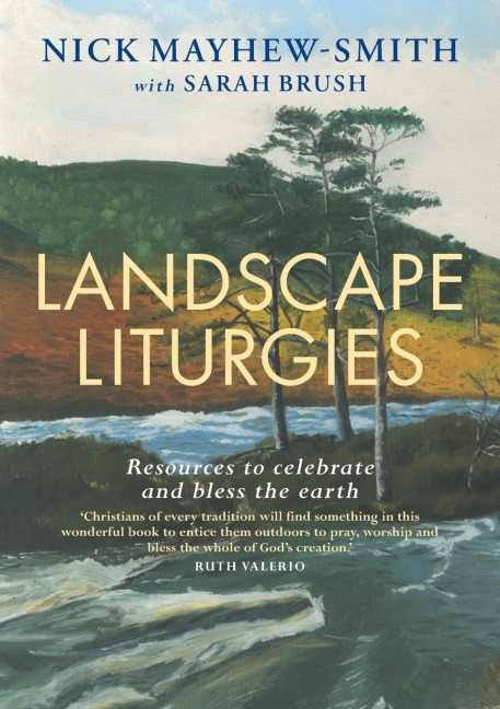 Landscape Liturgies - Nick Mayhew-Smith