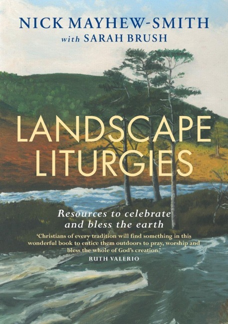 Landscape Liturgies - Nick Mayhew-Smith