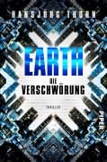 Earth - Die Verschwörung - Hansjörg Thurn