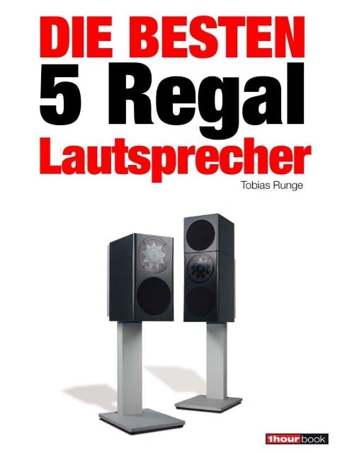 Die besten 5 Regal-Lautsprecher - Tobias Runge, Christian Rechenbach, Elmar Michels, Jochen Schmitt, Christian Gather