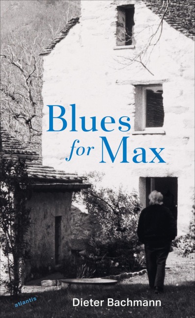 Blues for Max - Dieter Bachmann