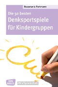 Die 50 besten Denksportspiele für Kindergruppen - eBook - Rosemarie Portmann