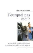 Cover-Bild zum Titel 'Pourquoi pas moi ?' von 'Nordine Mohamedi'