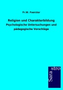 Cover-Bild zum Titel 'Religion und Charakterbildung' von 'Fr. W. Foerster'