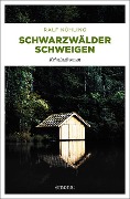 Cover-Bild zum Titel 'Schwarzwälder Schweigen' von 'Ralf Kühling'