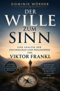 Cover-Bild zum Titel 'Der Wille zum Sinn' von 'Dominik Wörner'