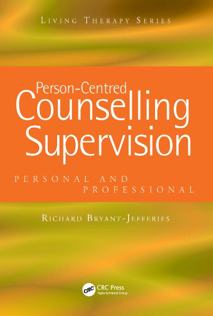 Person-Centred Counselling Supervision - Richard Bryant-Jefferies