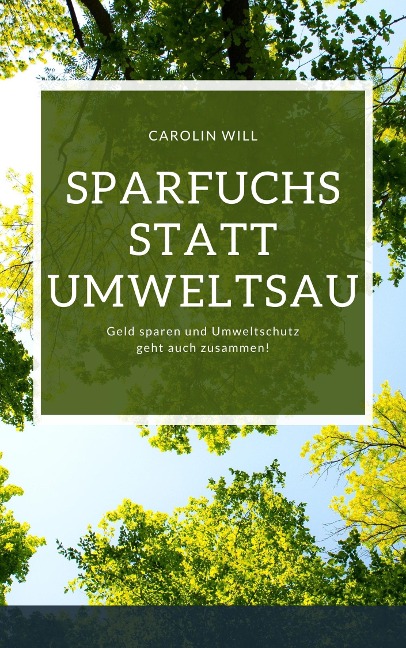 Sparfuchs Statt UmweltSau - Carolin Will