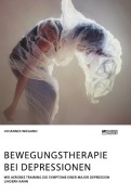 Cover-Bild zum Titel 'Bewegungstherapie bei Depressionen. Wie aerobes Training die Symptome einer Major Depression lindern kann' von 'Johannes Wiegand'