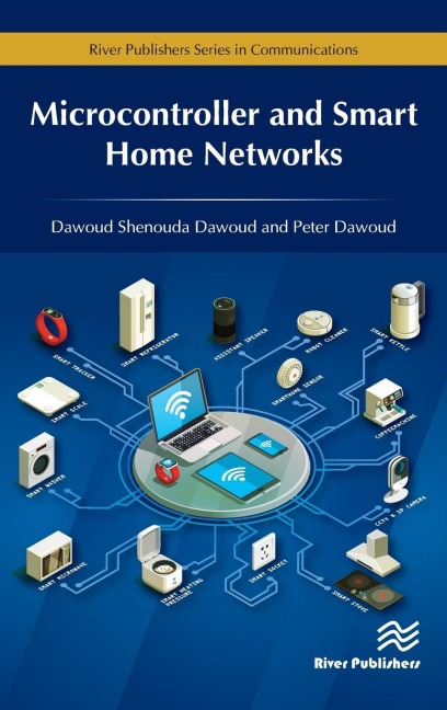 Microcontroller and Smart Home Networks - Dawoud S Dawoud, Peter Dawoud