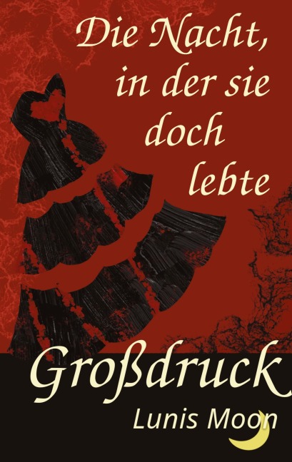 Die Nacht, in der sie doch lebte - Lunis Moon
