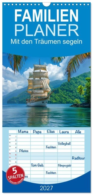 Familienplaner 2027 - Mit den Träumen segeln mit 5 Spalten (Wandkalender, 21 x 45 cm) CALVENDO - Kerstin Waurick