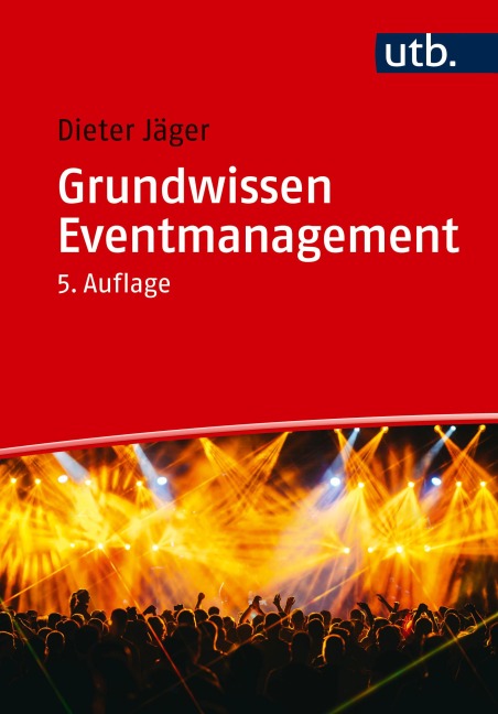 Grundwissen Eventmanagement - Dieter Jäger