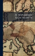 Cover-Bild zum Titel 'Ze Wspomnien Szlacheckich' von ''