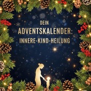 Cover-Bild zum Titel 'Dein Adventskalender: Innere Kind Heilung' von 'Aaron Lehmann'