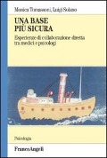 Cover-Bild zum Titel 'Una base più sicura. Esperienze di collaborazione diretta tra medici e psicologi' von 'Monica Tomassoni, Luigi Solano'