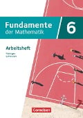 Fundamente der Mathematik 6. Schuljahr - Thüringen - Arbeitsheft mit Medien - 