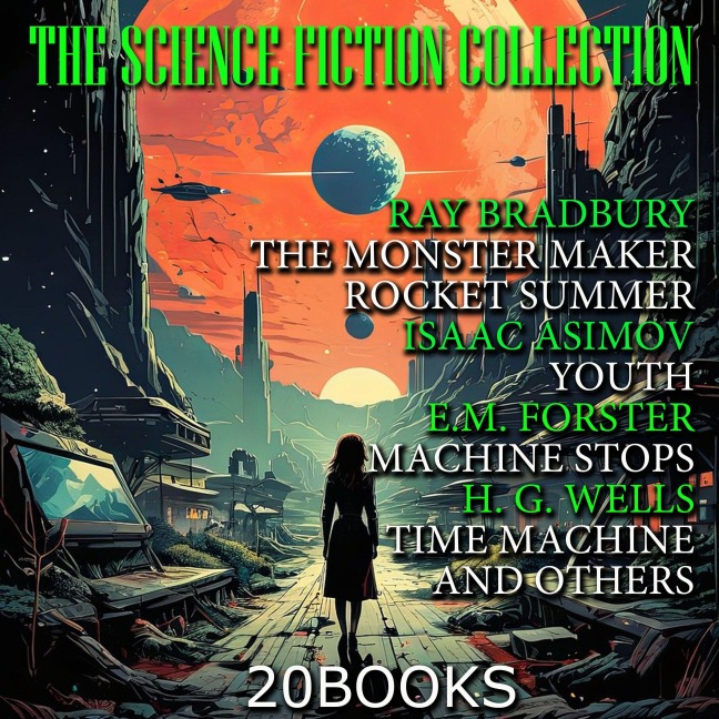 The Science Fiction Collection (20 books) - Edwin A. Abbott, Isaac Asimov, Ray Bradbury, Philip K. Dick, Arthur Conan Doyle