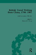 Cover-Bild zum Titel 'British Travel Writing from China, 1798-1901, Volume 1' von 'Elizabeth H Chang'