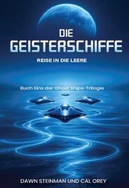 DIE GEISTERSCHIFFE - Dawn Steinman, Cal Orey