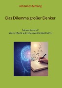 Cover-Bild zum Titel 'Das Dilemma großer Denker' von 'Johannes Simang'