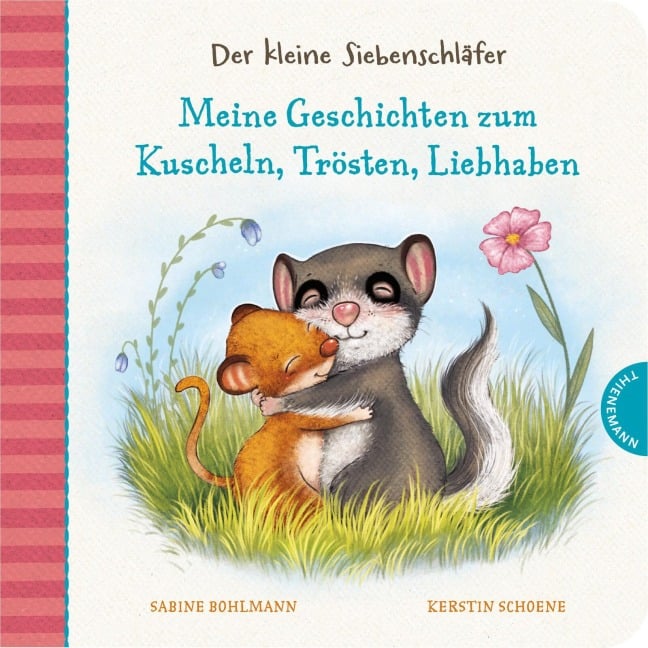 Der kleine Siebenschläfer: Meine Geschichten zum Kuscheln, Trösten, Liebhaben - Sabine Bohlmann