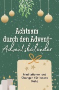 Cover-Bild zum Titel 'Achtsam durch den Advent-Adventskalender' von 'Liam Krause'