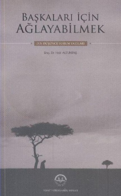 Baskalari Icin Aglayabilmek - Halil Altuntas