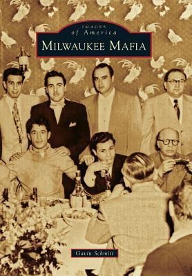 Milwaukee Mafia - Gavin Schmitt