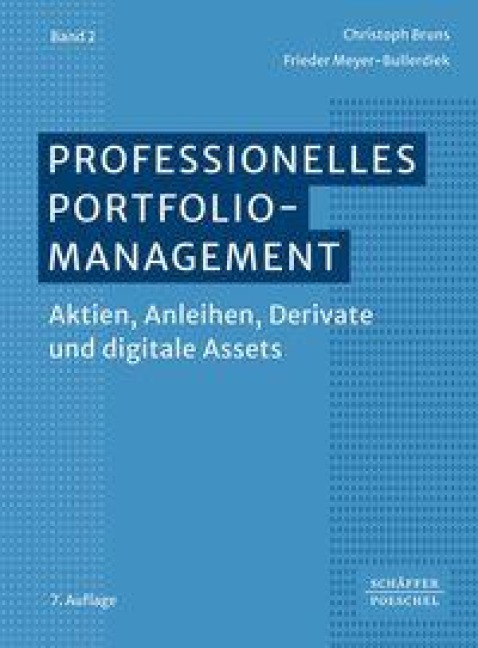 Professionelles Portfoliomanagement (Band 2) - Christoph Bruns, Frieder Meyer-Bullerdiek