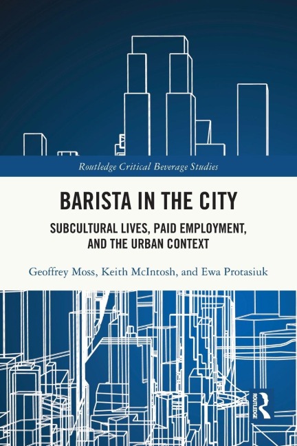 Barista in the City - Geoffrey Moss, Keith McIntosh, Ewa Protasiuk